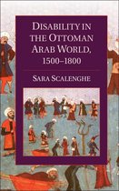 Cambridge Studies in Islamic Civilization - Disability in the Ottoman Arab World, 1500–1800