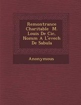 Remontrance Charitable M. Louis de CIC, Nomm A L'Evech de Sabula