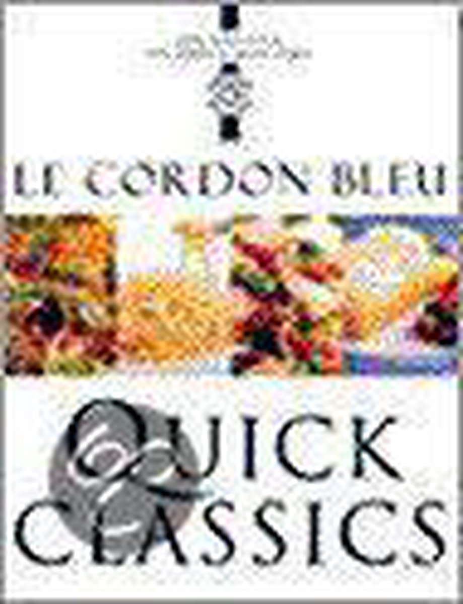 Le Cordon Bleu Quick Classics - Jeni Wright