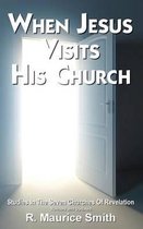 When Jesus Visits His Church