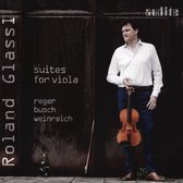 Roland Glassl - Suites For Viola By Reger, Busch & Weinreich (CD)