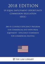 2001-01-12 Energy Efficiency Program for Commercial and Industrial Equipment - Efficiency Standards for Commercial Heating (Us Energy Efficiency and Renewable Energy Office Regulation) (Eere)