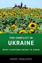 What Everyone Needs To Know? - The Conflict in Ukraine