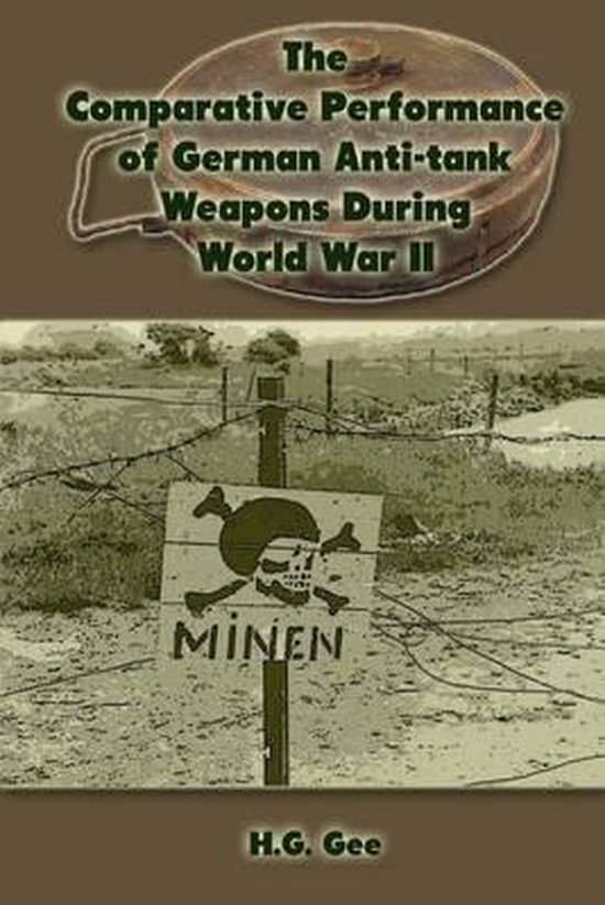 The Comparative Performance of German Anti-Tank Weapons Duri ... - cover