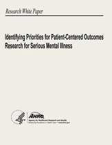 Identifying Priorities for Patient-Centered Outcomes Research for Serious Mental Illness