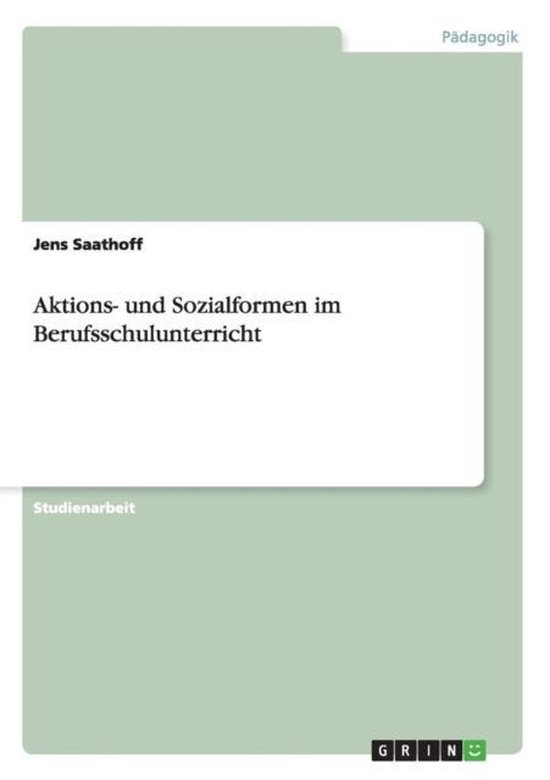 Aktions- und Sozialformen im Berufsschulunterricht - cover