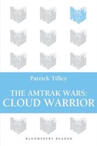 The Amtrak Wars: Cloud Warrior
