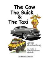 The Cow, the Buick & the Taxi