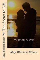 The Secret to Life