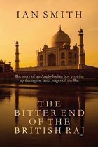 The Bitter End of the British Raj