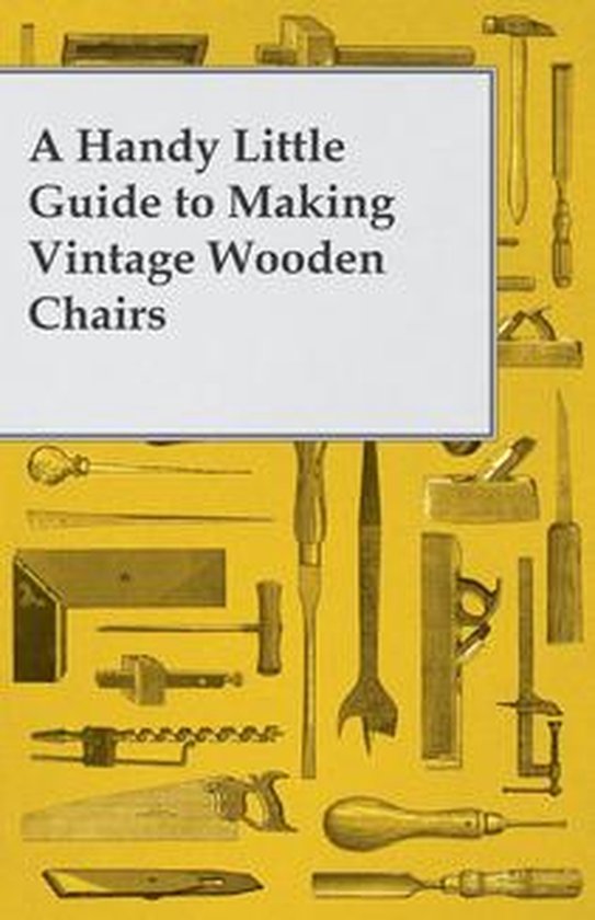 A Handy Little Guide to Making Vintage Wooden Chairs - cover