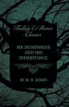 Mr Humphreys and his Inheritance (Fantasy and Horror Classics)