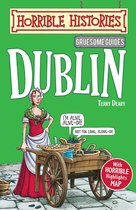Horrible Histories - Gruesome Guides: Dublin
