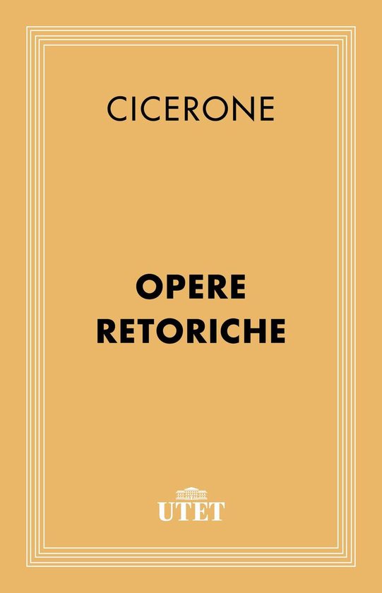 CLASSICI - Latini - Opere retoriche - cover