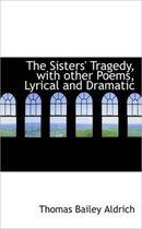 The Sisters' Tragedy, with Other Poems, Lyrical and Dramatic