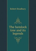The Hemlock Tree and Its Legends