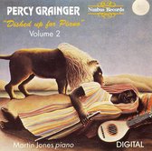 Percy Grainger: Dished Up for Piano, Vol. 2