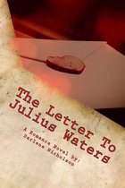 The Letter to Julius Waters