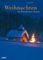 Weihnachten im Wandel der Zeiten