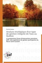 Omn.Pres.Franc.- Analyse Stratégique d'Un Type de Gestion Intégrée de l'Eau Au Québec