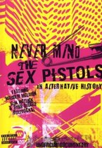 Never Mind The Sex Pistols - An Alternative History