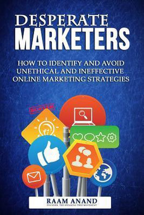 Desperate Marketers - How To Identify And Avoid Unethical An ... - cover