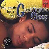 My Music For A Good Night's Sleep