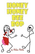 Honey Honey Bee Bop