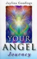 Your Angel Journey – A Guide to Releasing Your Inner Angel