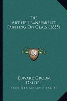 The Art of Transparent Painting on Glass (1855)