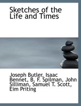 Sketches of the Life and Times