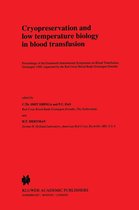 Developments in Hematology and Immunology 24 - Cryopreservation and low temperature biology in blood transfusion