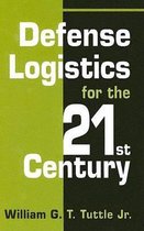 Defense Logistics for the 21st Century