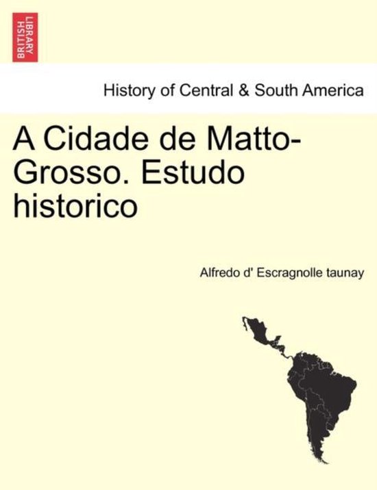 A Cidade de Matto-Grosso. Estudo Historico