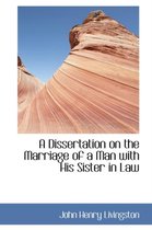 A Dissertation on the Marriage of a Man with His Sister in Law