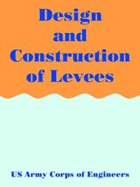 Engineer Manual- Design and Construction of Levees