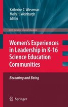 Women's Experiences in Leadership in K-16 Science Education Communities, Becoming and Being