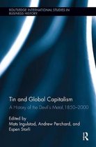Routledge International Studies in Business History- Tin and Global Capitalism, 1850-2000