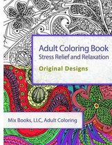 Adult Coloring Book: Stress Relief and Relaxation