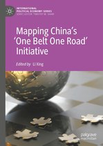 International Political Economy Series - Mapping China’s ‘One Belt One Road’ Initiative