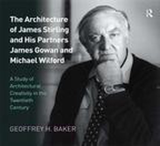 The Architecture of James Stirling and His Partners James Go ... - cover