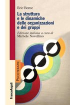 La struttura e le dinamiche delle organizzazioni e dei gruppi