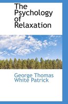 The Psychology of Relaxation