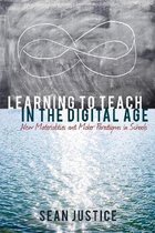 New Literacies and Digital Epistemologies- Learning to Teach in the Digital Age