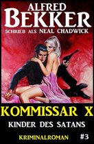Neal Chadwick Kommissar X 3 - Neal Chadwick - Kommissar X #3: Kinder des Satans
