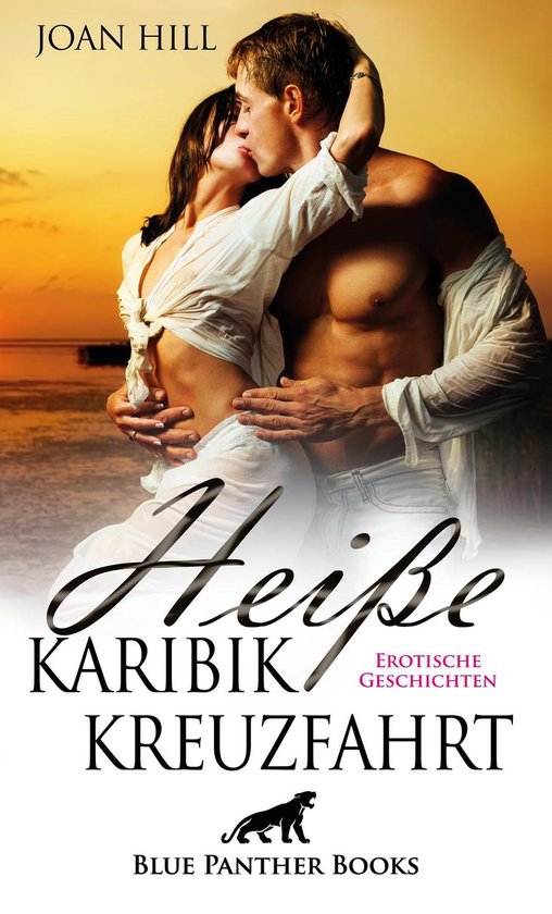 Erotischste Romane Ebooks Kostenlos Herunterladen Deutsch Erotik Romane - Heiße KaribikKreuzfahrt Erotische Geschichten (ebook