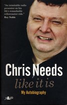 Chris Needs - Like It Is, My Autobiography