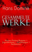 Gesammelte Werke: Science-Fiction-Romane + Jugendromane + Erzählungen + Sachbücher (Vollständige Ausgaben)