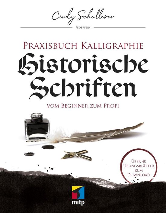 mitp Kreativ - Praxisbuch Kalligraphie: Historische Schrifte ... - cover