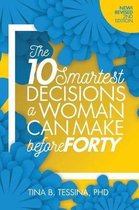 The 10 Smartest Decisions a Woman Can Make Before Forty 2nd Edition